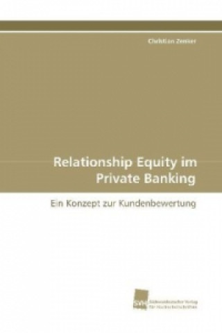Carte Relationship Equity im Private Banking Christian Zenker