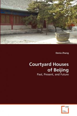 Книга Courtyard Houses of Beijing Donia Zhang