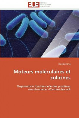 Kniha Moteurs Mol culaires Et Colicines Xiang Zhang