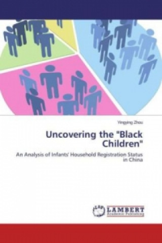 Kniha Uncovering the "Black Children" Yingying Zhou