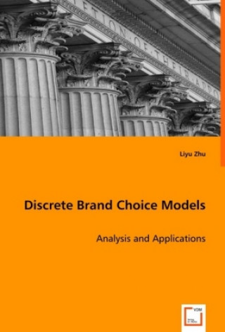 Книга Discrete Brand Choice Models Liyu Zhu