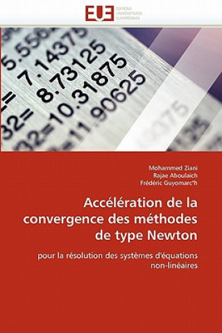 Kniha Acc l ration de la Convergence Des M thodes de Type Newton Mohammed Ziani