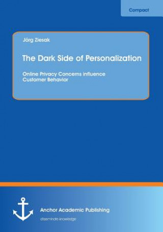 Книга Dark Side of Personalization Jörg Ziesak