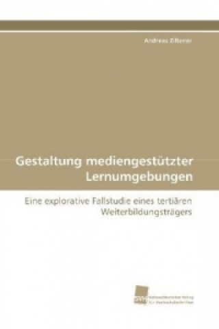 Книга Gestaltung mediengestützter Lernumgebungen Andreas Ziltener