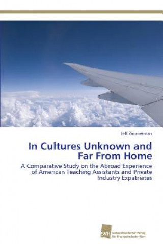 Carte In Cultures Unknown and Far From Home Jeff Zimmerman