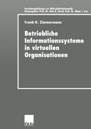 Książka Betriebliche Informationssysteme in virtuellen Organisationen Frank-O. Zimmermann