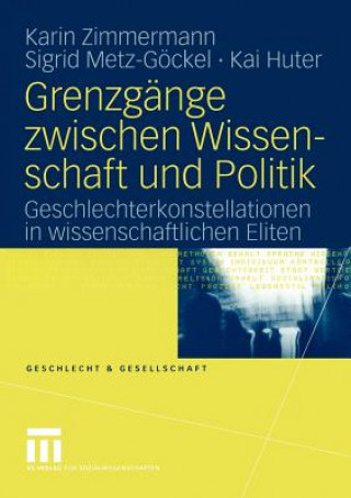 Könyv Grenzgange Zwischen Wissenschaft und Politik Karin Zimmermann