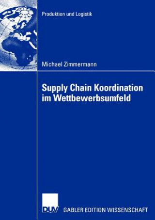 Kniha Supply Chain Koordination im Wettbewerbsumfeld Michael Zimmermann