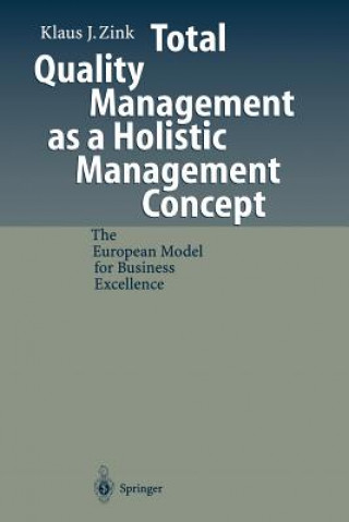 Book Total Quality Management as a Holistic Management Concept Klaus J. Zink