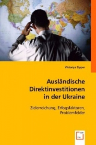 Kniha Ausländische Direktinvestitionen in der Ukraine Viktoriya Zipper