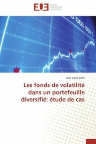 Βιβλίο Les fonds de volatilité dans un portefeuille diversifié: étude de cas Jean-David Zirah