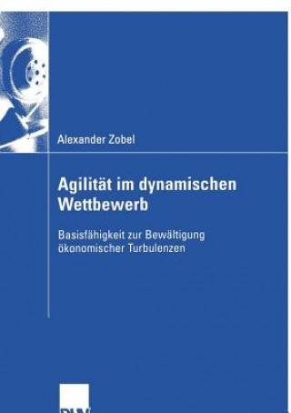 Livre Agilitat im Dynamischen Wettbewerb Alexander Zobel