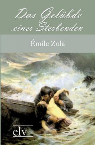 Kniha Gel Bde Einer Sterbenden Emile Zola