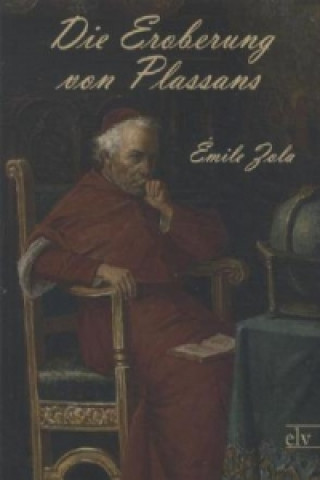 Knjiga Die Eroberung von Plassans Emile Zola