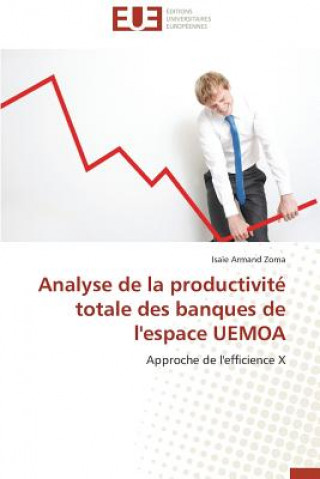 Könyv Analyse de la Productivit  Totale Des Banques de l'Espace Uemoa Zoma-I