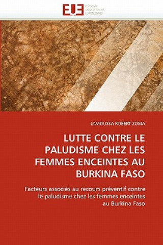 Carte Lutte contre le paludisme chez les femmes enceintes au burkina faso Lamoussa R. Zoma