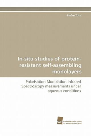 Книга In-Situ Studies of Protein-Resistant Self-Assembling Monolayers Stefan Zorn