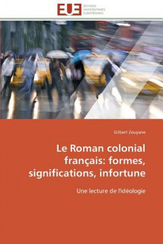 Carte Le Roman Colonial Fran ais Gilbert Zouyane