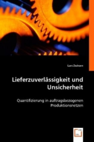 Knjiga Lieferzuverlässigkeit und Unsicherheit Lars Zschorn