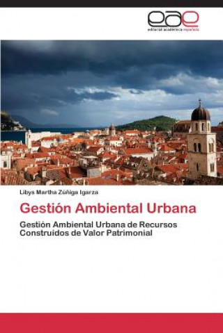 Kniha Gestion Ambiental Urbana Zuniga Igarza Libys Martha