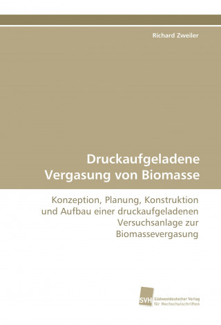 Książka Druckaufgeladene Vergasung von Biomasse Richard Zweiler