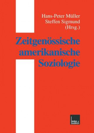 Kniha Zeitgenoessische Amerikanische Soziologie Hans-Peter Müller