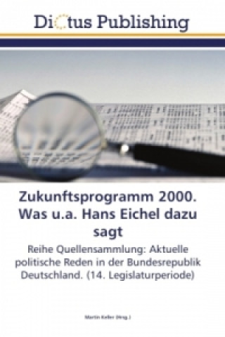 Kniha Zukunftsprogramm 2000. Was u.a. Hans Eichel dazu sagt Martin Keller