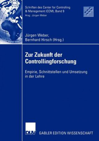 Könyv Zur Zukunft der Controllingforschung Bernhard Hirsch