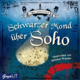 Hanganyagok Schwarzer Mond über Soho, 3 Audio-CDs Ben Aaronovitch