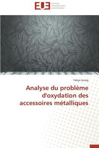 Libro Analyse Du Probl me d'Oxydation Des Accessoires M talliques Yahya Lazreg