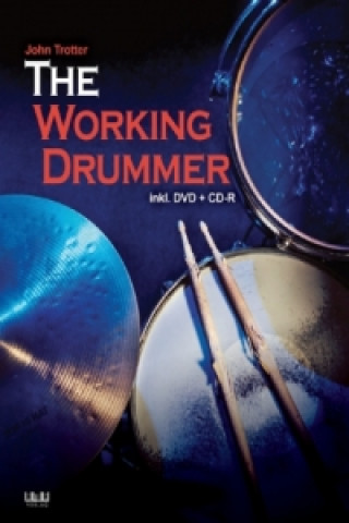 Kniha The Working Drummer, m. 1 Audio-CD, m. 1 Audio-DVD John Trotter