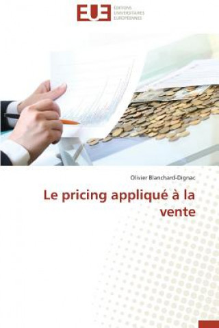 Kniha Le Pricing Appliqu    La Vente Olivier Blanchard-Dignac