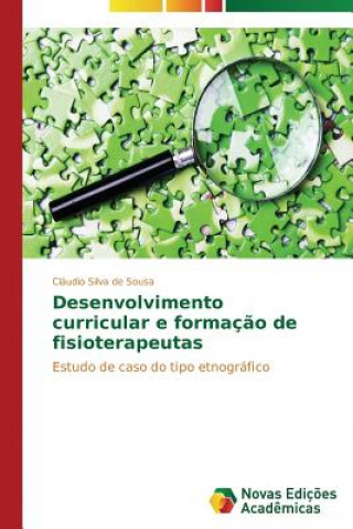 Buch Desenvolvimento curricular e formacao de fisioterapeutas Cláudio Silva de Sousa