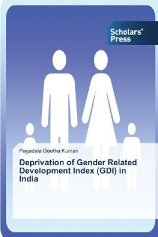 Knjiga Deprivation of Gender Related Development Index (Gdi) in India Pagadala Geetha Kumari