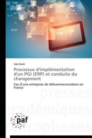 Książka Processus d'Implementation d'Un Pgi (Erp) Et Conduite Du Changement Adel Beldi