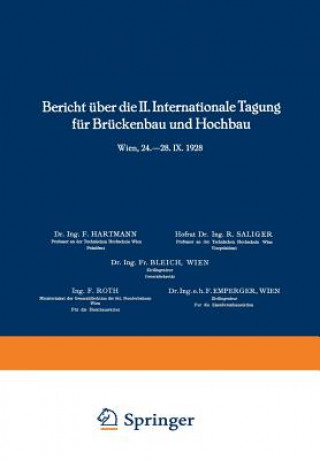Carte Bericht  ber Die II. Internationale Tagung F r Br ckenbau Und Hochbau / Report of the 2nd International Congress for Bridge- And Structural Engineerin Fr. Bleich