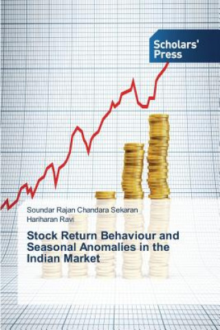 Kniha Stock Return Behaviour and Seasonal Anomalies in the Indian Market Soundar Rajan Chandara Sekaran