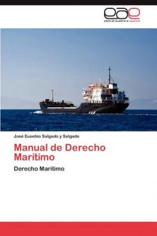 Książka Manual de Derecho Maritimo José Eusebio Salgado y Salgado