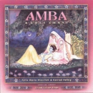 Аудио AMBA. A Love Chant., 1 CD-Audio Felix M. Woschek