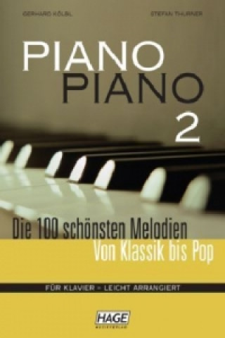 Книга Piano Piano 2 (mit 2 CDs) - leicht arrangiert. Bd.2 Gerhard Kölbl