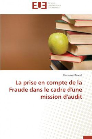 Könyv Prise En Compte de la Fraude Dans Le Cadre d'Une Mission d'Audit Mohamed Traoré