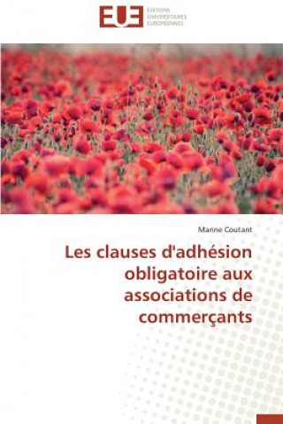 Könyv Les Clauses d'Adh sion Obligatoire Aux Associations de Commer ants Marine Coutant