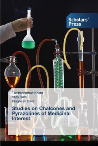 Knjiga Studies on Chalcones and Pyrazolines of Medicinal Interest Taslimahemad Khatri