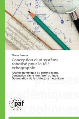 Книга Conception d'Un Systeme Robotise Pour La Tele-Echographie Térence Essomba