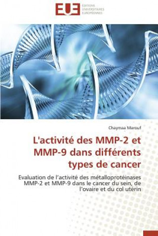 Kniha L'Activit  Des Mmp-2 Et Mmp-9 Dans Diff rents Types de Cancer Chaymaa Marouf