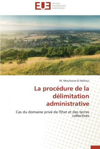 Carte Proc dure de la D limitation Administrative M. Mouhssine El Hallioui
