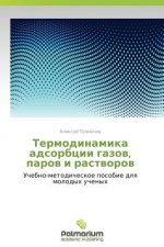 Könyv Termodinamika Adsorbtsii Gazov, Parov I Rastvorov Aleksey Tolmachev