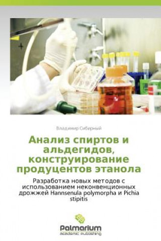 Könyv Analiz Spirtov I Al'degidov, Konstruirovanie Produtsentov Etanola Vladimir Sibirnyy