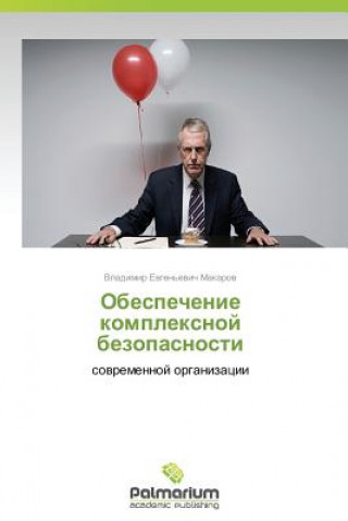 Kniha Obespechenie Kompleksnoy Bezopasnosti Vladimir Evgen'evich Makarov