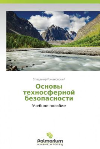 Könyv Osnovy Tekhnosfernoy Bezopasnosti Vladimir Romanovskiy